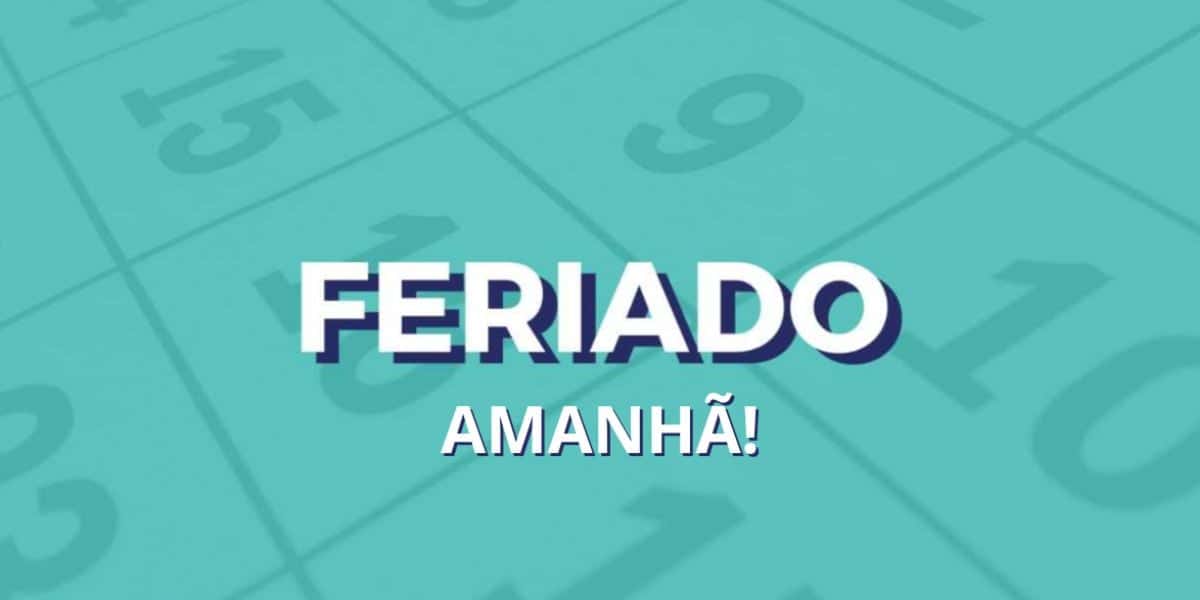 Feriado confirmado amanhã (Foto: Internet)