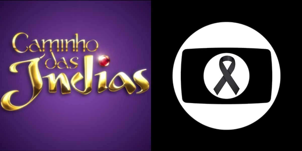 Caminho das Índias e Globo em luto (Reprodução - Internet)