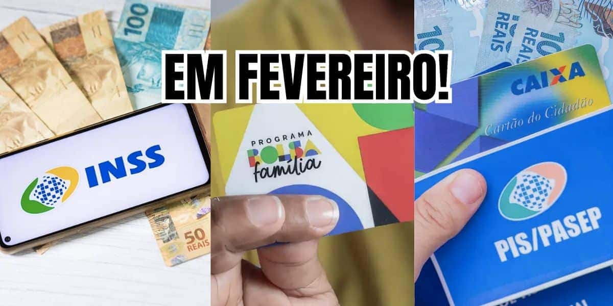 INSS, Bolsa Família e PIS chegam em fevereiro (Reprodução/Montagem TV Foco)