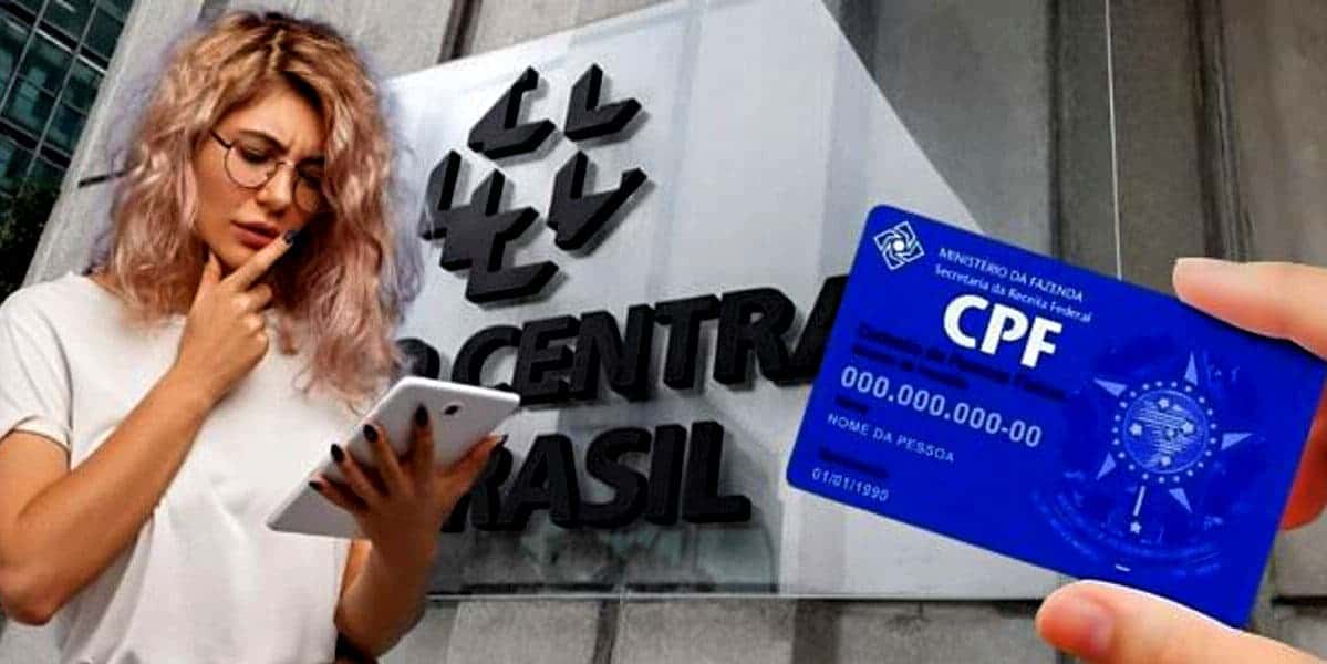 Banco Central crava 3 alertas quanto ao CPF (Foto Reprodução/Montagem/Lennita Lee/Tv Foco)