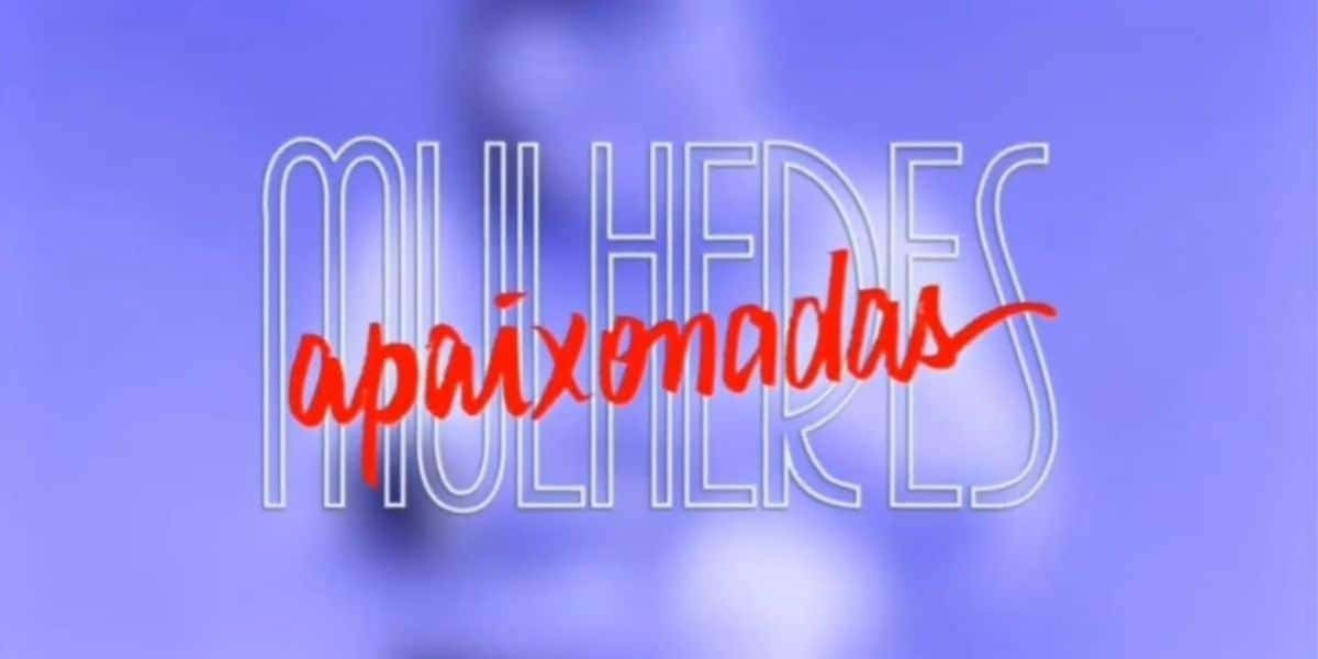 Relembre elenco da novela Mulheres Apaixonadas (Foto: Reprodução / TV Globo)
