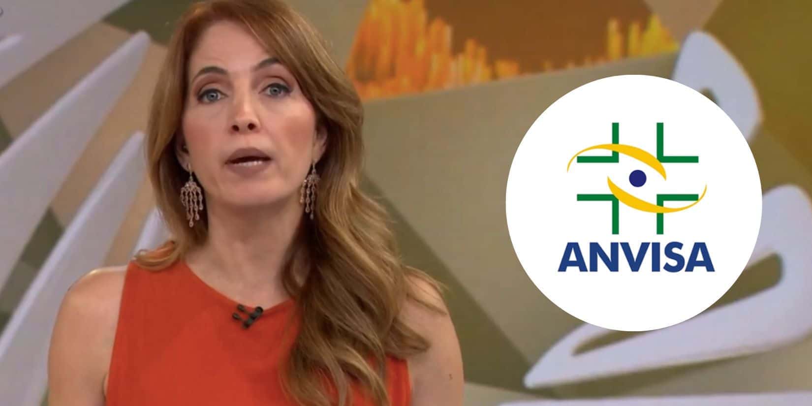 Poliana Abritta no Fantástico e Anvisa (Fotos: Reproduções / Globo / Internet)
