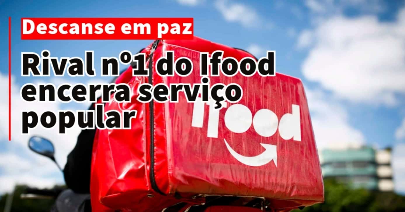 Fim de serviço popular de rival n°1 do iFood no Brasil (Foto: Reprodução/ Internet)