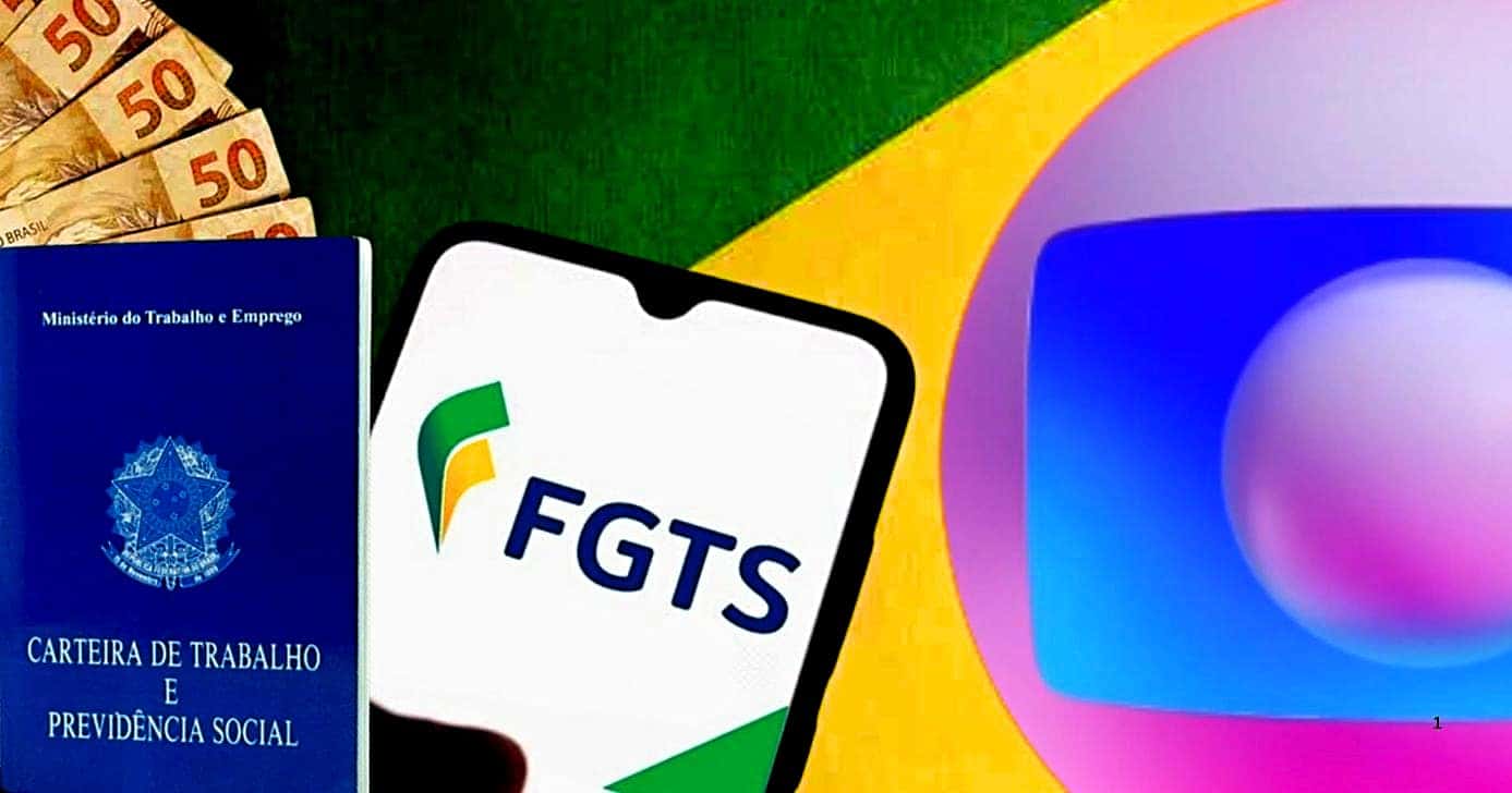 Globo anuncia saque do FGTS à lista de CLTs nesta segunda (14) (Foto Reprodução/Montagem/Lennita/Tv Foco/Globo)