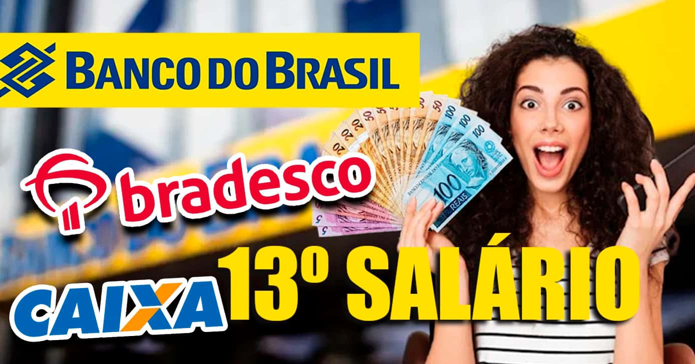 13º salário - Bradesco - Banco do Brasil - Caixa (Foto: Reprodução)