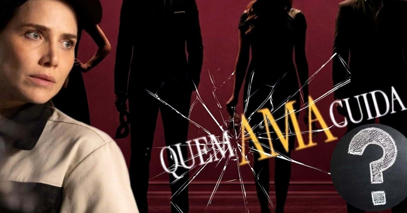 Máscaras irão cair em "Quem Ama Cuida" (Foto Reprodução/Montagem/Lennita/Tv Foco/Canva/GMN/Globo)