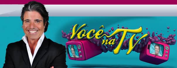 Você na tv Você na tv