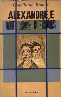 Graciliano Ramos - Alexandre e Outros Herois (1ª edição)