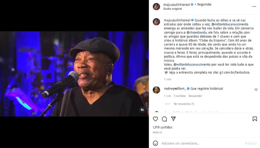 Maju Coutinho decidiu falar um textão de despedida para Milton Nascimento (Foto: Reprodução/ Instagram) Maju Coutinho decidiu falar um textão de despedida para Milton Nascimento (Foto: Reprodução/ Instagram)