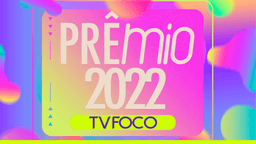 Vote agora nos Melhores do Ano no Prêmio TV FOCO 2022