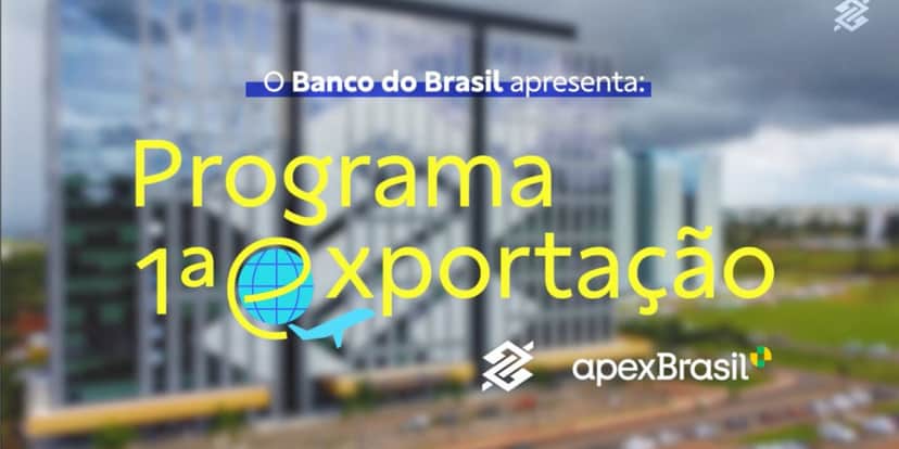Banco do Brasil lança Programa Primeira Exportação para micros e pequenos empreendedores - Foto: Reprodução/Internet Banco do Brasil lança Programa Primeira Exportação para micros e pequenos empreendedores - Foto: Reprodução/Internet