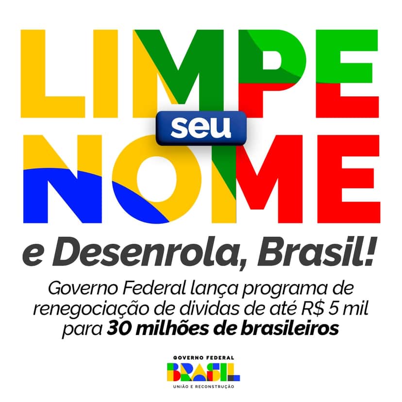 Programa Desenrola Brasil para limpar nomes com dívidas em bancos (Foto: Reprodução, Governo federal do Brasil) Programa Desenrola Brasil para limpar nomes com dívidas em bancos (Foto: Reprodução, Governo federal do Brasil)