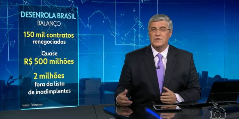 Jornal Nacional falou sobre o Desenrola Brasil (Foto: Reprodução/ Globo) Jornal Nacional falou sobre o Desenrola Brasil (Foto: Reprodução/ Globo)