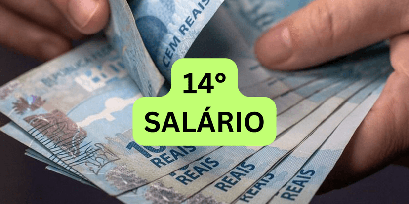 14° salário. Foto: Reprodução/Internet 14° salário. Foto: Reprodução/Internet