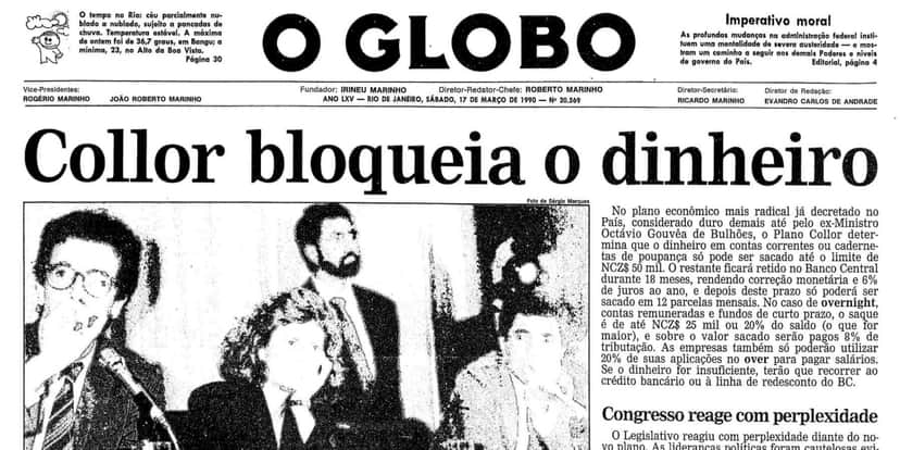 Plano Collor arrancou dinheiro das poupanças (Foto: Reprodução/Jornal O Globo) Plano Collor arrancou dinheiro das poupanças (Foto: Reprodução/Jornal O Globo)