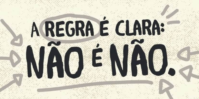 Lei 'Não é Não' (Reprodução/Internet) Lei 'Não é Não' (Reprodução/Internet)