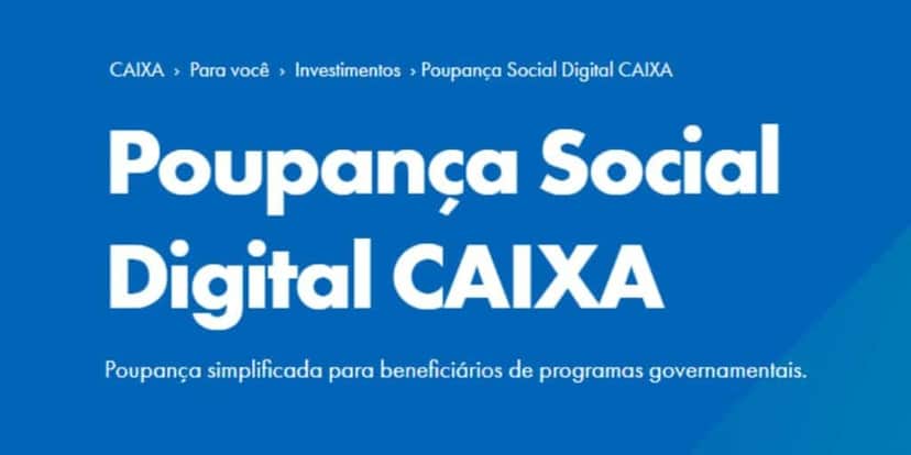 Poupança Social Digital da Caixa é um dos serviços usados do banco (Reprodução: Internet) Poupança Social Digital da Caixa é um dos serviços usados do banco (Reprodução: Internet)