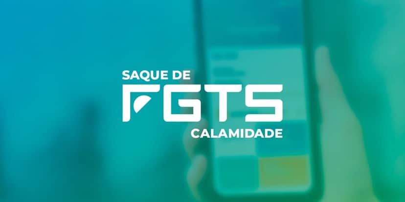 Saque Calamidade é liberado em casos de desastres naturais (Reprodução: Internet) Saque Calamidade é liberado em casos de desastres naturais (Reprodução: Internet)