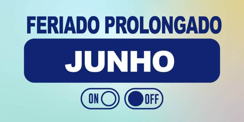Feriado prolongado - Junho (Foto: Reprodução, Montagem - TV Foco) Feriado prolongado - Junho (Foto: Reprodução, Montagem - TV Foco)