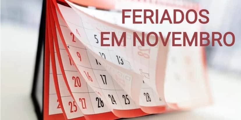 3 feriados são confirmados no mês de novembro - (Foto: Montagem / TV FOCO) 3 feriados são confirmados no mês de novembro - (Foto: Montagem / TV FOCO)