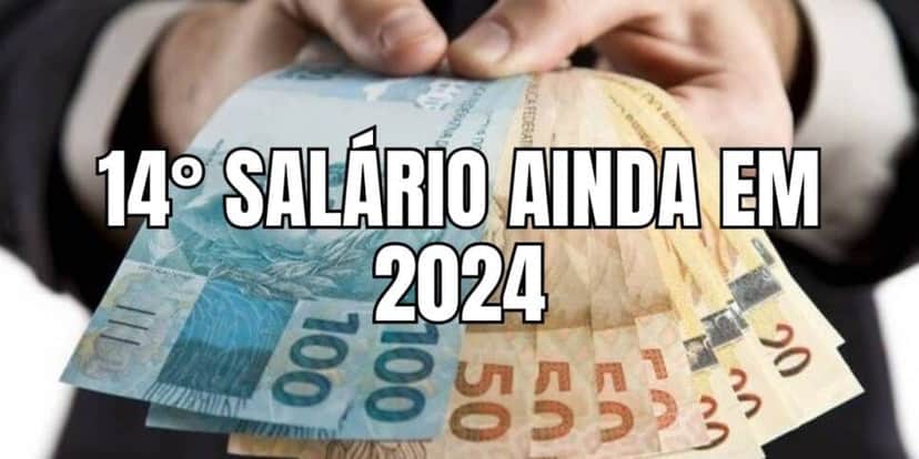 14° salário confirmado a lista de trabalhadores ainda em 2024 (Foto: Internet) 14° salário confirmado a lista de trabalhadores ainda em 2024 (Foto: Internet)
