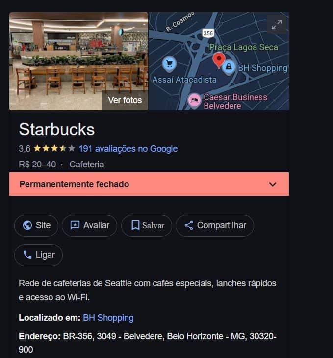 Unidade do Starbucks já consta como permanentemente fechado nas buscas (Foto Reprodução/MAPS) Unidade do Starbucks já consta como permanentemente fechado nas buscas (Foto Reprodução/MAPS)