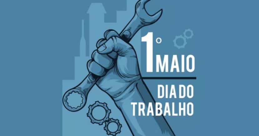 1° de maio Dia do Trabalho (Foto: Reprodução/ Internet) 1° de maio Dia do Trabalho (Foto: Reprodução/ Internet)