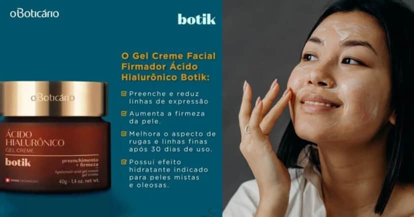 Creme Botik Ácido Hialurônico Gel Creme (Foto Reprodução/Montagem/Tv Foco/Canva/Boticário) Creme Botik Ácido Hialurônico Gel Creme (Foto Reprodução/Montagem/Tv Foco/Canva/Boticário)