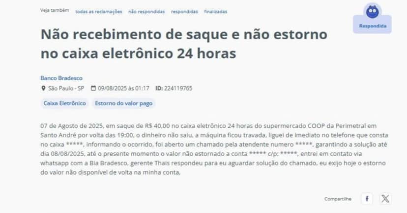 Reclamação da cliente contra serviços nos caixas eletrônicos 24h do Bradesco (Foto Reprodução/Reclame Aqui) Reclamação da cliente contra serviços nos caixas eletrônicos 24h do Bradesco (Foto Reprodução/Reclame Aqui)