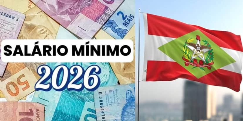 Previsão do salário mínimo em Santa Catarina para 2026 (Reprodução: Montagem TV Foco)