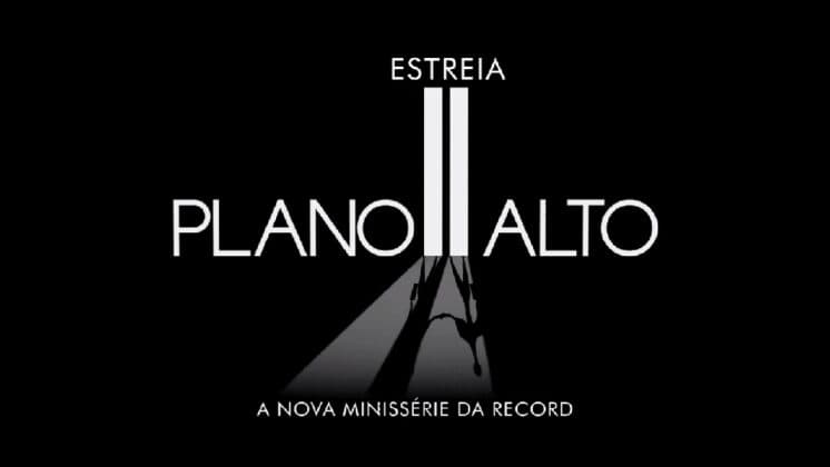 Segunda temporada de “Plano Alto” na Record tem orçamento de R$ 21 milhões
