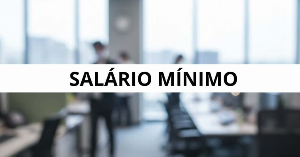 Salário mínimo em 2026: O que muda com novo valor e quando começa a valer?