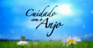 Cuidado com o Anjo Cuidado com o Anjo