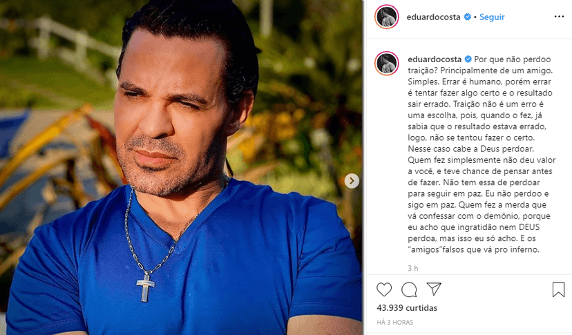 Eduardo Costa explicou as razões para não perdoar uma traição (Foto: Reprodução/ Instagram) Eduardo Costa explicou as razões para não perdoar uma traição (Foto: Reprodução/ Instagram)