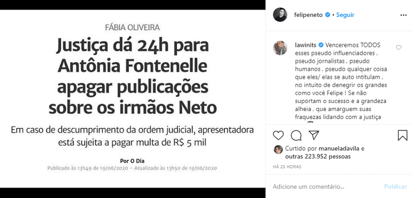 Felipe Neto venceu Antonia Fontenelle na Justiça (Foto: Reprodução/ Instagram) Felipe Neto venceu Antonia Fontenelle na Justiça (Foto: Reprodução/ Instagram)