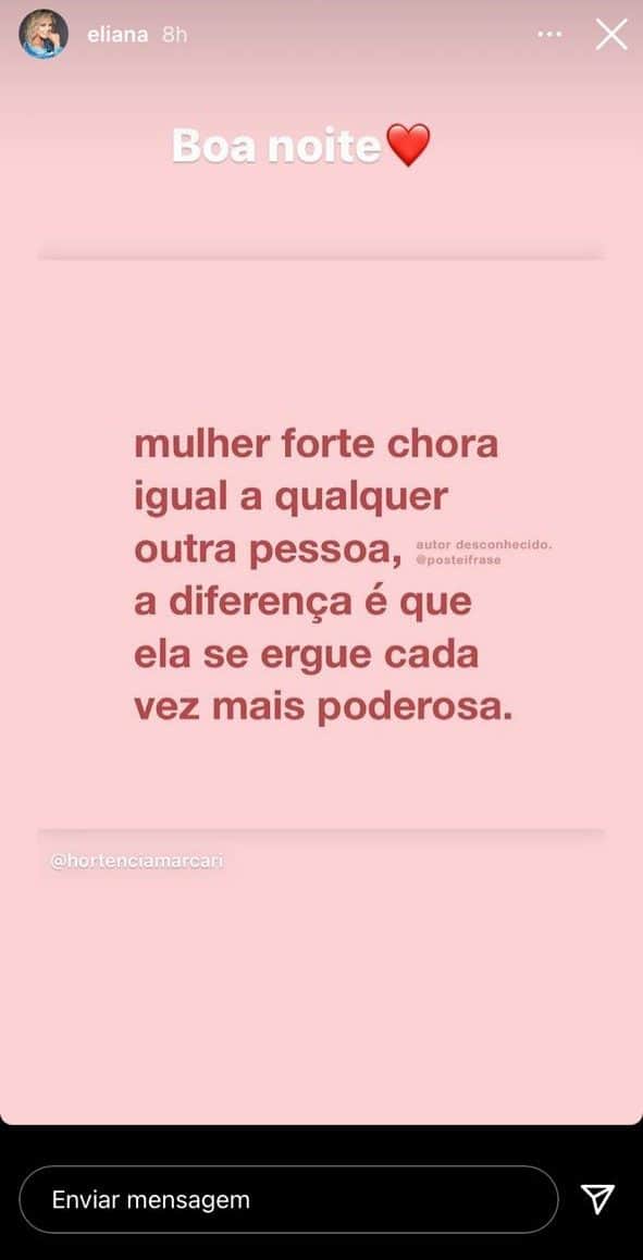 Eliana desabafa: "Mulher forte chora" Eliana desabafa: "Mulher forte chora"