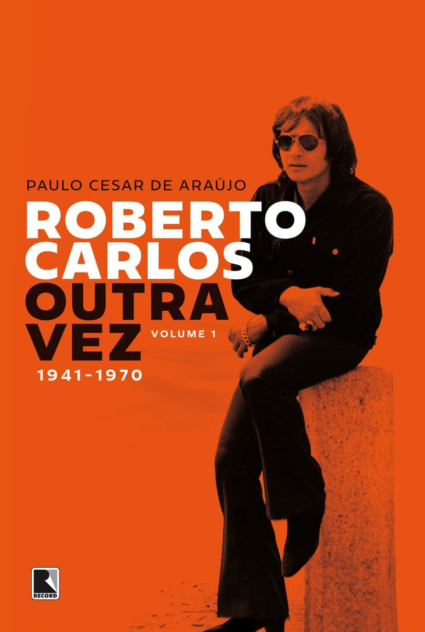 Capa do livro "Roberto Carlos outra vez – Volume 1 – 1941 – 1970" (Foto: Divulgação) Capa do livro "Roberto Carlos outra vez – Volume 1 – 1941 – 1970" (Foto: Divulgação)