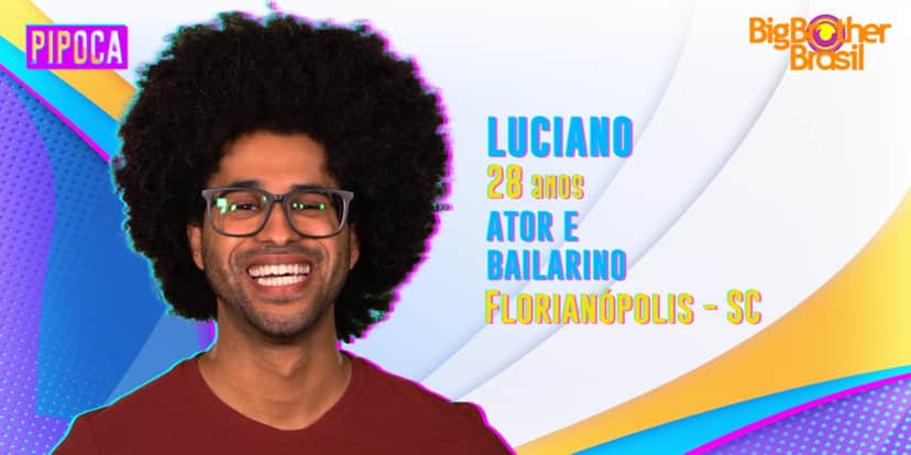 Luciano faz parte da pipoca do "BBB22" (Foto: Divulgação/TV Globo) Luciano faz parte da pipoca do "BBB22" (Foto: Divulgação/TV Globo)
