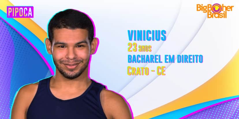 Vinícius faz parte do grupo pipoca no "BBB22" (Foto: Divulgação/TV Globo) Vinícius faz parte do grupo pipoca no "BBB22" (Foto: Divulgação/TV Globo)