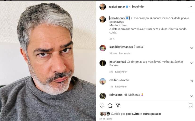 William Bonner anunciou que está com Covid 19 em seu perfil oficial no Instagram William Bonner anunciou que está com Covid 19 em seu perfil oficial no Instagram