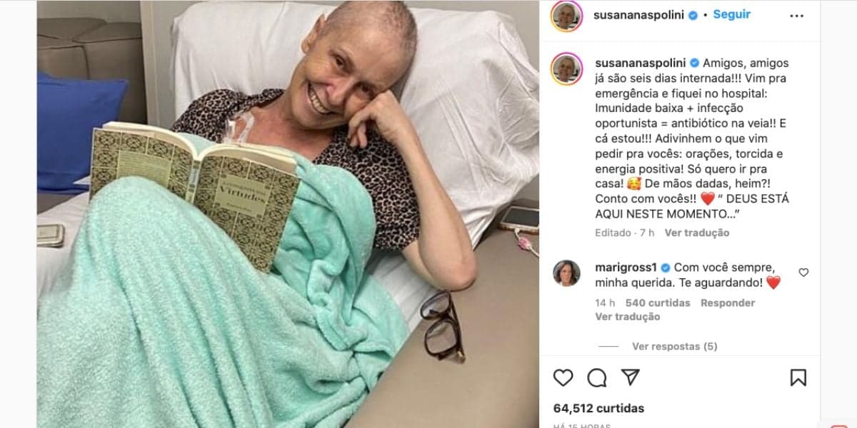 De acordo com Susana Naspolini, ela está internada há seis dias De acordo com Susana Naspolini, ela está internada há seis dias
