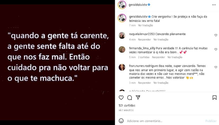 Geraldo Luís deixou um recado enigmático ao seguidores de plantão (Foto: Reprodução/ Instagram) Geraldo Luís deixou um recado enigmático ao seguidores de plantão (Foto: Reprodução/ Instagram)