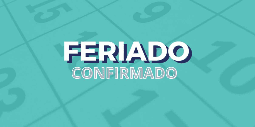 Feriado confirmado (Foto: Reprodução/ Internet) Feriado confirmado (Foto: Reprodução/ Internet)