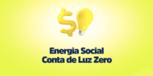 Energia Social Conta de Luz Zero (Foto: Reprodução/ Internet) Energia Social Conta de Luz Zero (Foto: Reprodução/ Internet)