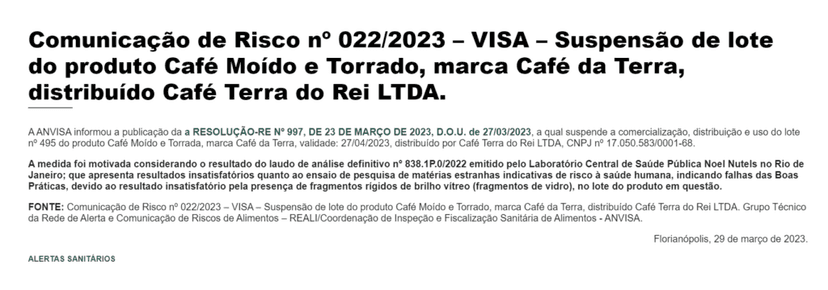 Comunicado oficial emitido pela ANVISA sobre a marca Café Terra do Rei, conhecido em todo o Brasil, cuja localidade é a cidade de Três Corações, Minas Gerais (Foto Reprodução/Vigilância Sanitária) Comunicado oficial emitido pela ANVISA sobre a marca Café Terra do Rei, conhecido em todo o Brasil, cuja localidade é a cidade de Três Corações, Minas Gerais (Foto Reprodução/Vigilância Sanitária)