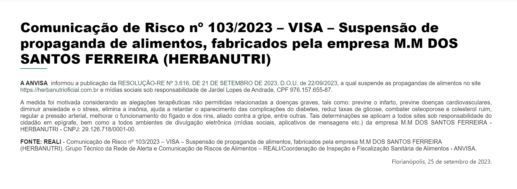 Comunicado oficial da ANVISA quanto a proibição da Herbanutri (Foto Reprodução/Vigilância Sanitária) Comunicado oficial da ANVISA quanto a proibição da Herbanutri (Foto Reprodução/Vigilância Sanitária)