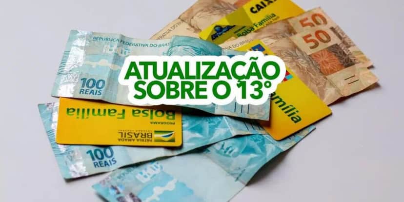 Atualização do 13° do Bolsa Família (Foto: Reprodução / Internet) Atualização do 13° do Bolsa Família (Foto: Reprodução / Internet)
