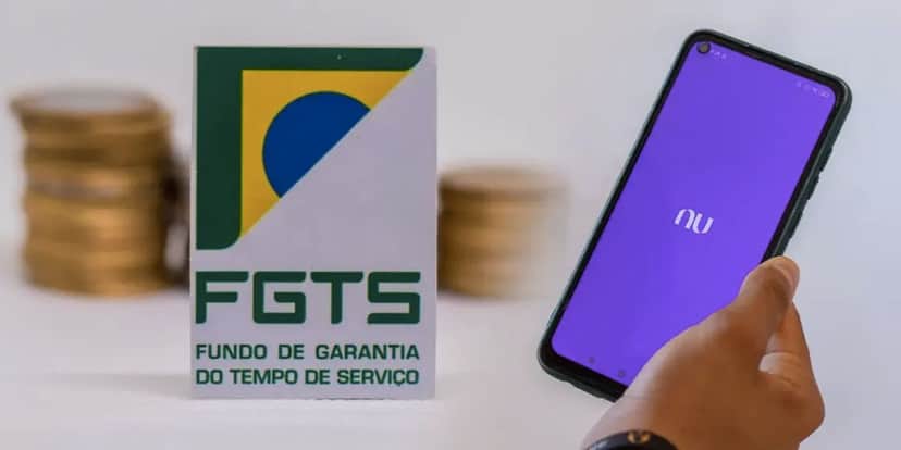 FGTS e Nubank (Foto: Reprodução / Internet) FGTS e Nubank (Foto: Reprodução / Internet)