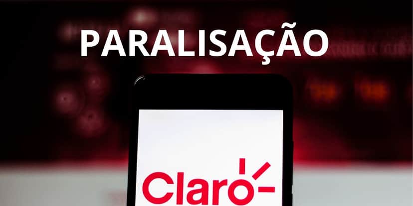 PARALISAÇÃO CLARO - Foto: Internet PARALISAÇÃO CLARO - Foto: Internet