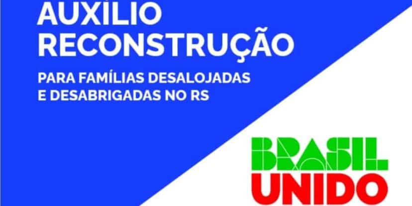 Auxílio Reconstrução é garantido para famílias do Rio Grande do Sul - Foto: Internet Auxílio Reconstrução é garantido para famílias do Rio Grande do Sul - Foto: Internet